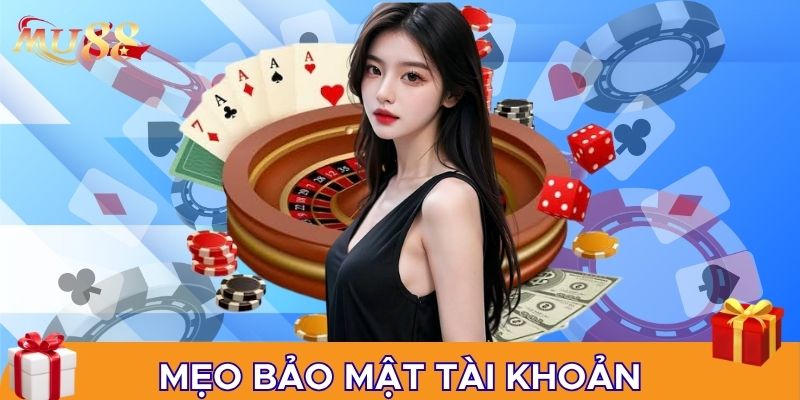 Mẹo bảo mật tài khoản