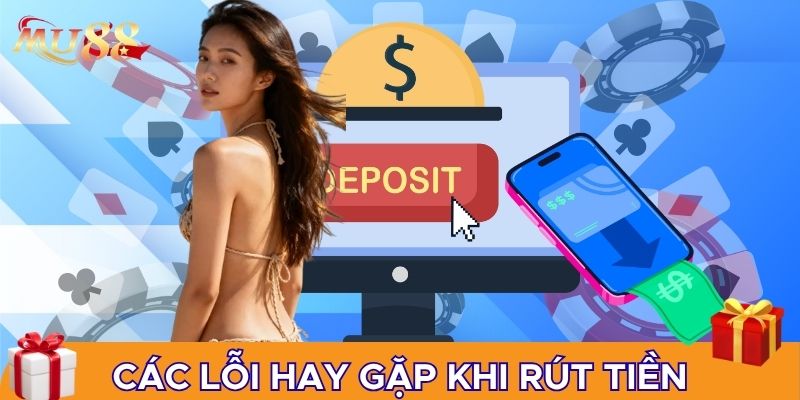 Các lỗi hay gặp khi rút tiền
