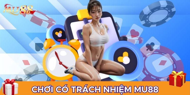 Chơi có trách nhiệm MU88 là nguyên tắc quan trọng