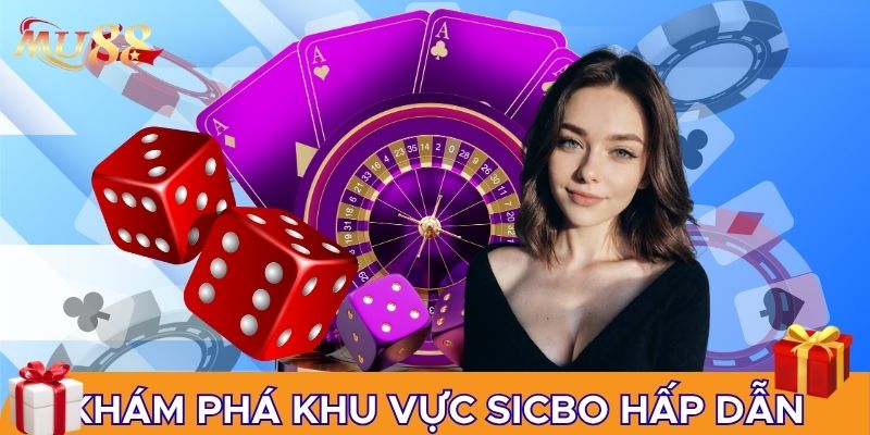 Khám phá khu vực Sicbo hấp dẫn