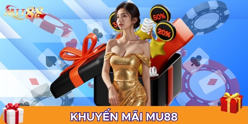 Khuyến mãi Mu88 đa dạng