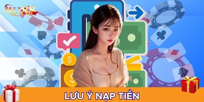 Lưu ý nạp tiền